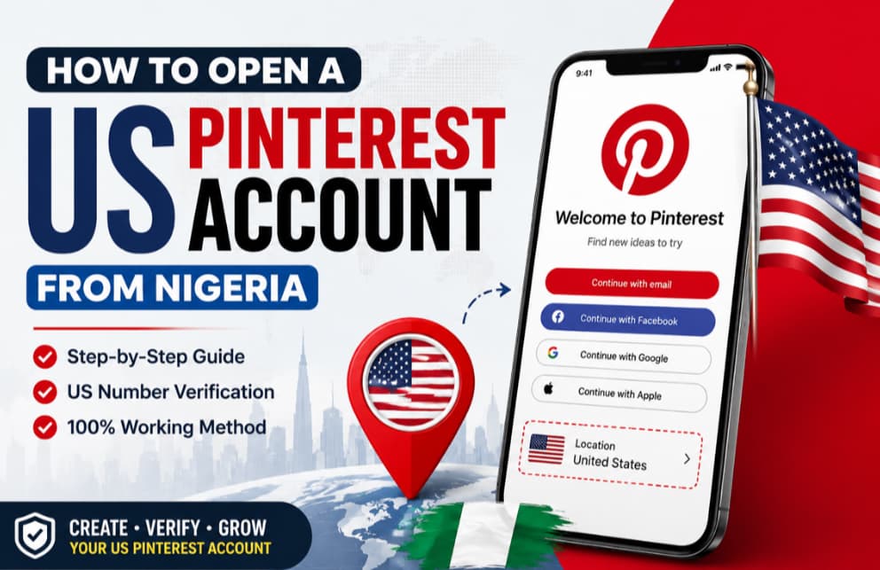 How to Open a US Pinterest Account Nigeria (Without Getting Restricted)