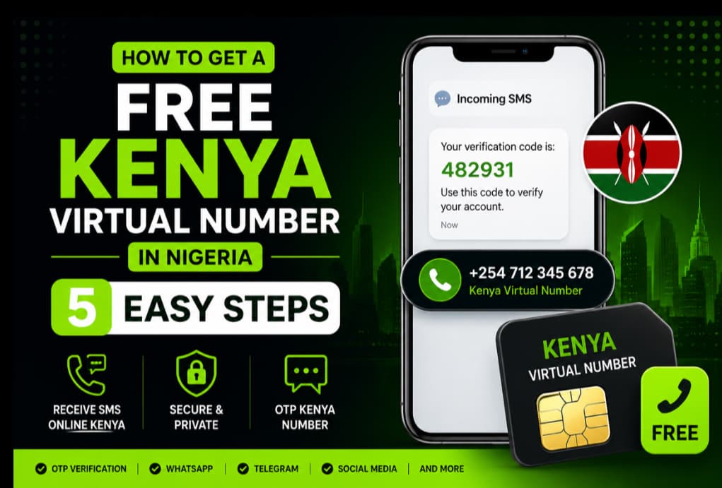 How to Get a Free Kenya Virtual Number in Nigeria: 5 Easy Steps
