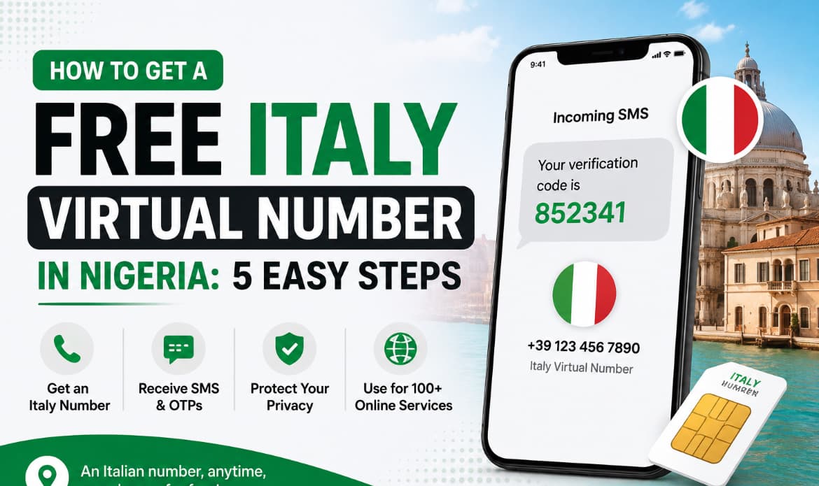 How to Get a Free Italy Virtual Number in Nigeria: 5 Easy Steps